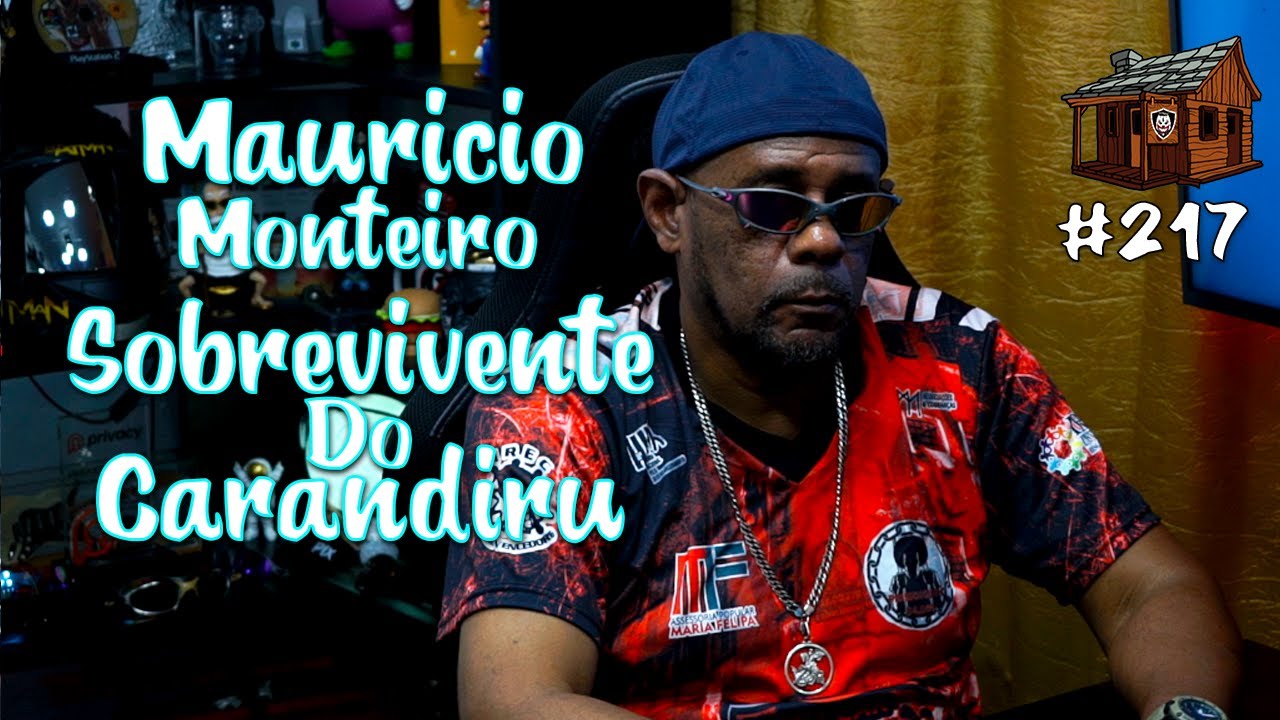 MAURICIO MONTEIRO (SOBREVIVENTE DO CARANDIRU) - PáPum no Barraco #217 Parte Final