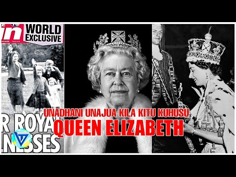 KAMA UNADHANI UNAJUA KILA KITU KUHUSU FAMILIA YA QUEEN ELIZABETH BASI FIKIRIA MARA MBILI NI NOMAAA!!