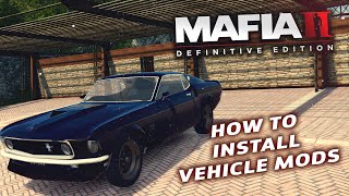 Mafia 2 Definitive Edition - How to install vehicle mods