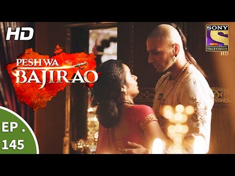 Peshwa Bajirao - पेशवा बाजीराव - Ep 145 - 11th August, 2017