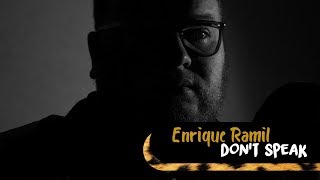 Enrique Ramil Factor X - Don't Speak - Las Sillas