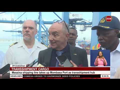 Messina shipping line takes up Mombasa Port as transshipment hub