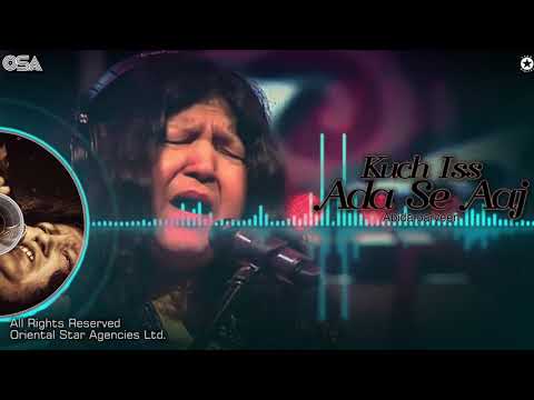 Kuch Iss Ada Se Aaj | Abida Parveen | complete full version | official HD video | OSA Worldwide