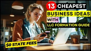 13 Cheapest Business Ideas to Start in 2026 Under $500, $100 Even $0 😱 With LLC & Registration Guide