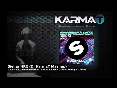 Chuckie & Glowinthedark vs. R3hab & Lucky Date vs. Daddy's Groove - Stellar NRG (Dj KarmaT Mashup)