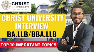 | CHRIST UNIVERSITY INTERVIEW | BA.LLB / BBA.LLB | IMPORTANT TOPICS |