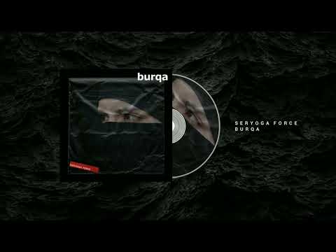 Seryoga Force - Burqa (Original Mix)