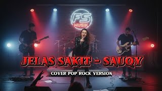 Download lagu LAGU JELAS SAKIT - SAUQY || Versi Rock by FS Musik mp3