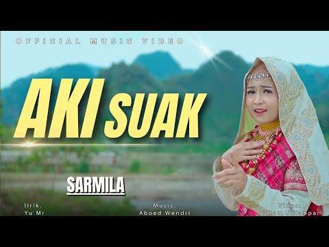 Sarmila - Aki Suak | Dendang Minang Terbaru 2025 Viral (Official Music Video)