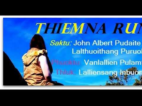 Hmar Hlathar - Thiemna Run by John Albert & Lalthuoithang Puruolte