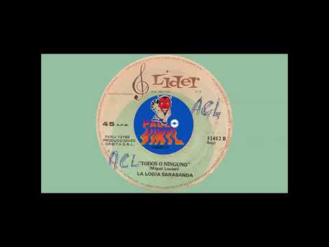 La Logia Sarabanda - Todos o Ninguno (Latin Soul, Rock)