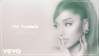 Kadr z teledysku ​my hair tekst piosenki Ariana Grande