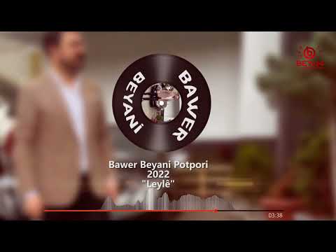 BAWER BEYANÎ - POTPORÎ [Official Music]