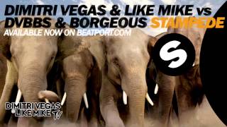 Dimitri Vegas & Like Mike vs DVBBS & Borgeous - STAMPEDE ( Original Mix ) OUT NOW