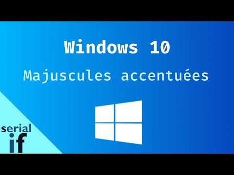 Windows 10 - Majuscules accentuées