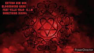 Bloodhound gang feat Ville Valo-Something Diabolical -( Arturo HIM 666 )
