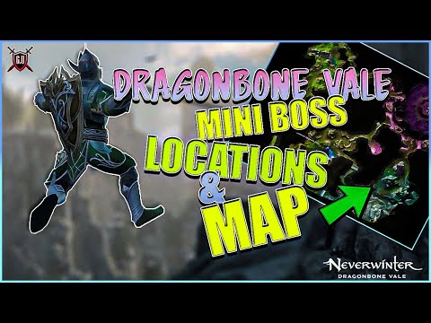 Dragonbone Vale Mini Boss Location Guide &  Mini Boss Map