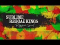 Sublime Reggae Kings - Reggae Soul