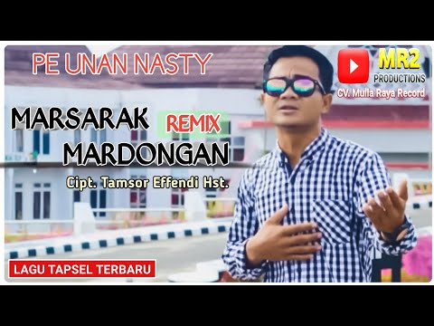 LAGU TAPSEL TERBARU REMIX - Marsarak Mardongan - PE UNAN NASTY