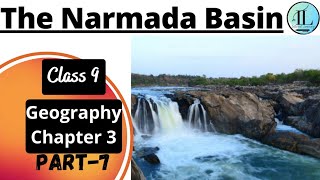 The Narmada Basin | The Peninsular Rivers | Class 9 Geography Chapter 3 | UPSC NCERT​