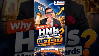 Why Are HNIs Moving Towards GIFT City for Global Investments? 🌍💰