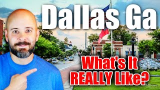 What It's REALLY Like Living In Dallas Georgia