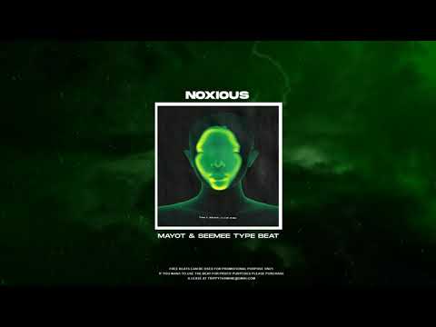 [FREE] MAYOT  x SEEMEE TYPE BEAT  - "noxious"