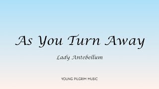Lady Antebellum - As You Turn Away (Lyrics) - Own The Night