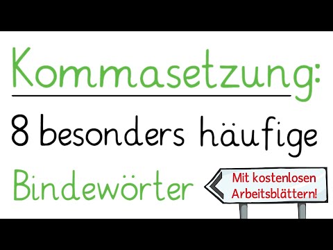 Kommasetzung - 8 besonders häufige Bindewörter (Konjunktionen)