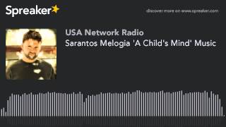 Sarantos Melogia &#39;A Child&#39;s Mind&#39; Music