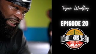 Episode 20 - Tyron Woodley | BRIDGEBIZNESS