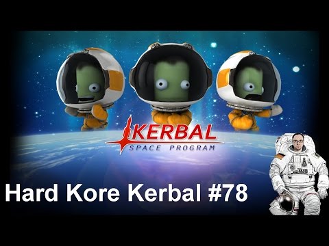 Let's Play Modded Hard Kore KSP #78- Einmal volltanken bitte! [deutsch/german]