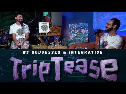 Goddesses & Integration w Pini Baumol | TripTease 3 - The Trip Report Podcast