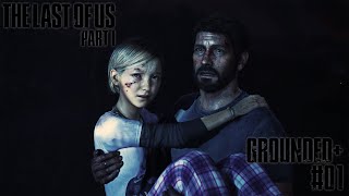 The Last of Us Part 1- Grounded Plus Full Loadout- Walkthrough No1- PC Ultra Settings- DLSS Quality