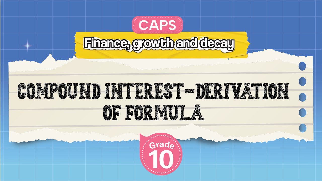 [GRADE 10] Compound Interest-Derivation of Formula