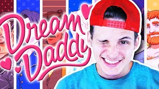 I'M YOUR DADDY | Dream Daddy: A Dad Dating Simulator Part 1