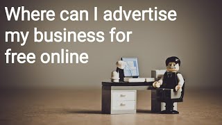 where can i advertise my business for free online
