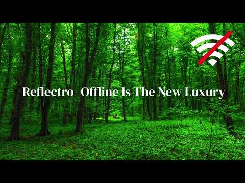 Reflectro – Offline Is The New Luxury (Official Audio)