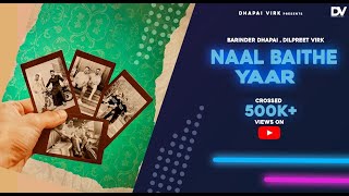 Naal Baithe Yaar | New Song | Barinder Dhapai | Dilpreet Virk