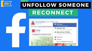 how to unfollow someone and reconnect with friend you unfollowed on facebook