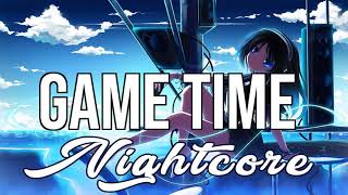 (NIGHTCORE) Game Time (feat. Ninja) - 3LAU