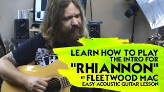 Learn How to Play the Intro For &quot;Rhiannon&quot; by Fleetwood Mac - Easy Acoustic Guitar Lesson