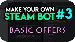 How To Make a Steam Trading Bot #3 - Basic Trade Offers