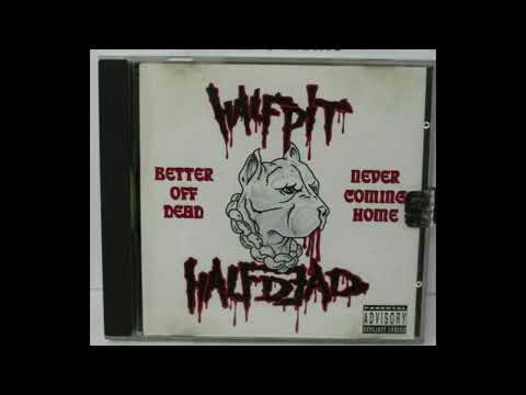 Half Pit Half Dead - Never Coming Home (INDIE RAP)