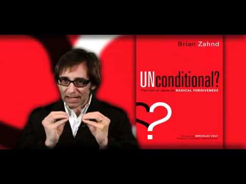 Unconditional? by Brian Zahnd