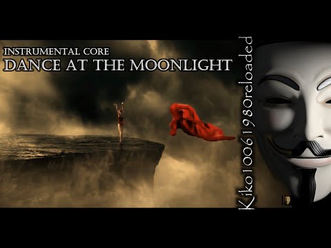 Instrumental Core - Dance at the Moonlight ( EXTENDED Remix by Kiko10061980 )