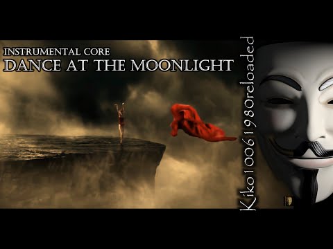 Instrumental Core - Dance at the Moonlight ( EXTENDED Remix by Kiko10061980 )