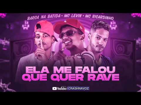 BARCA NA BATIDA , MC RICARDINHO E MC LEVIN - ELA ME FALOU QUE QUER RAVE - REMIX BREGAFUNK