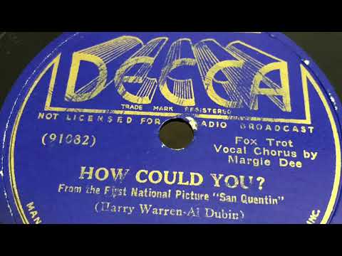 How Could You? - Anson Weeks And His Orchestra 1937