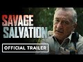 Savage Salvation - Exclusive Trailer (2022) Robert De Niro, Jack Huston, John Malkovich